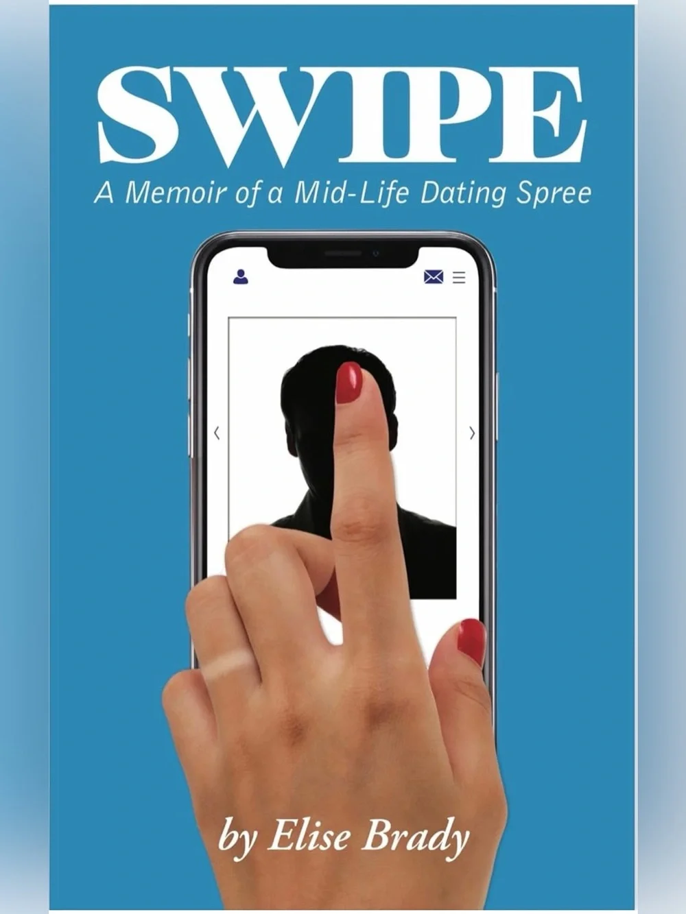 Swipe: A Memoir of a Mid-Life Dating Spree